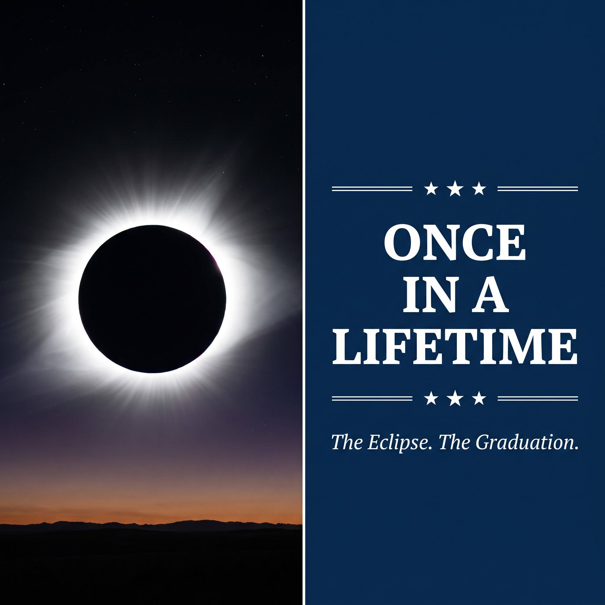 The Solar Eclipse & Your Graduation: Both Are Once-in-a-Lifetime Moments